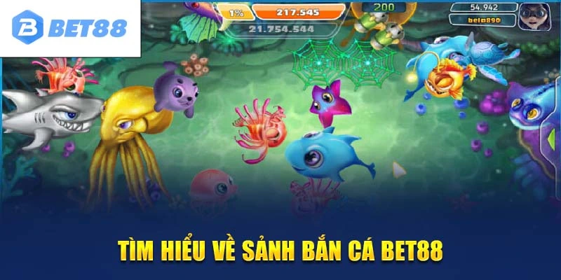 Bắn cá bet88 tìm hiểu