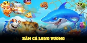 Bắn cá Long Vương