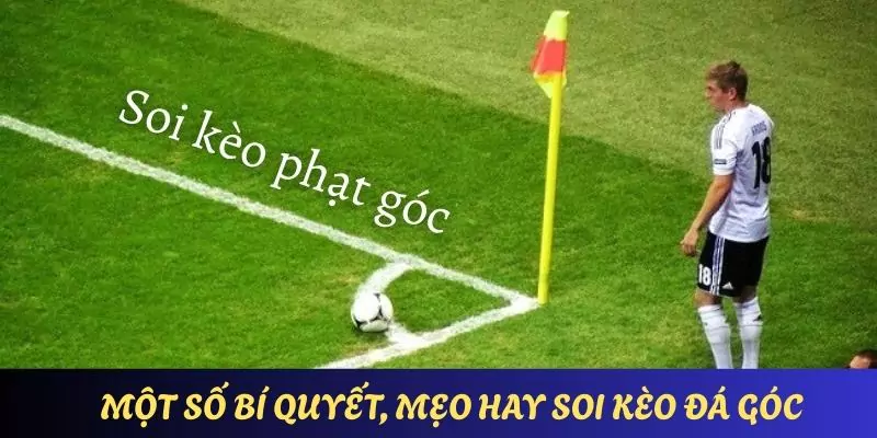 Bí quyết chơi kèo phạt góc