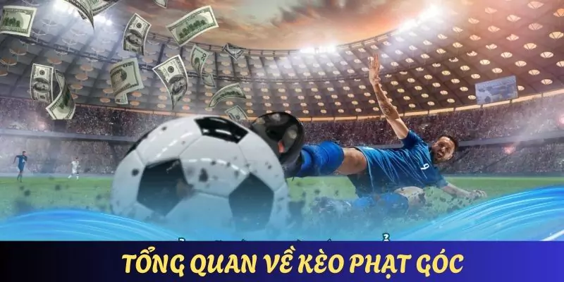 Các loại kèo phạt góc