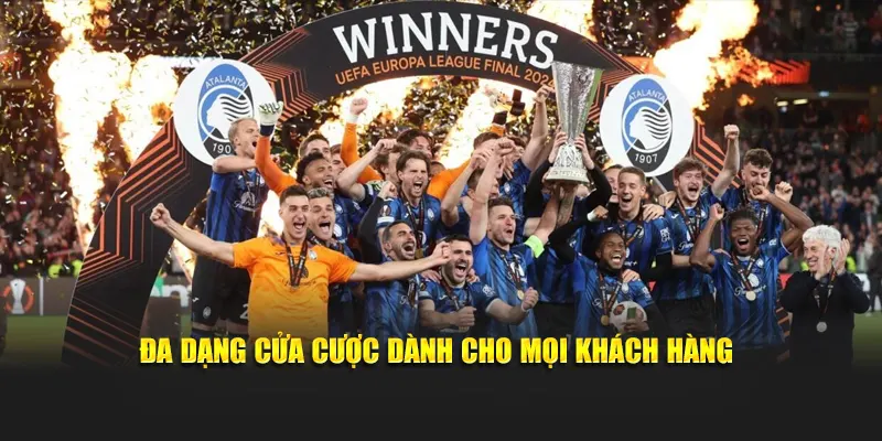 Đa dạng cửa cược dành cho mọi khách hàng