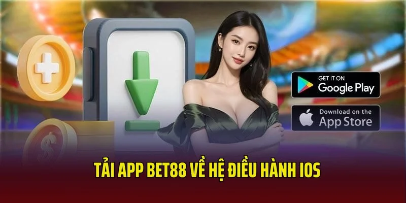 Tải app bet88 hệ điều hành ios
